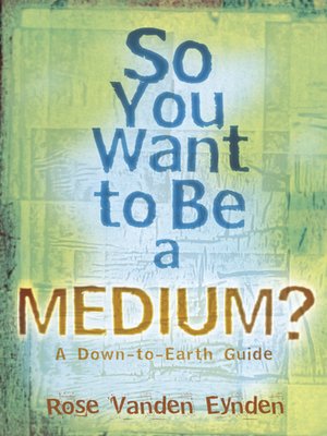 cover image of So You Want to Be a Medium
